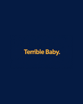Terrible Baby